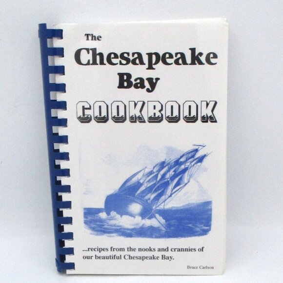 The Chesapeake Bay Cookbook By Bruce Carlson Spiral Bound Recipes 2014 - Picture 1 of 6
